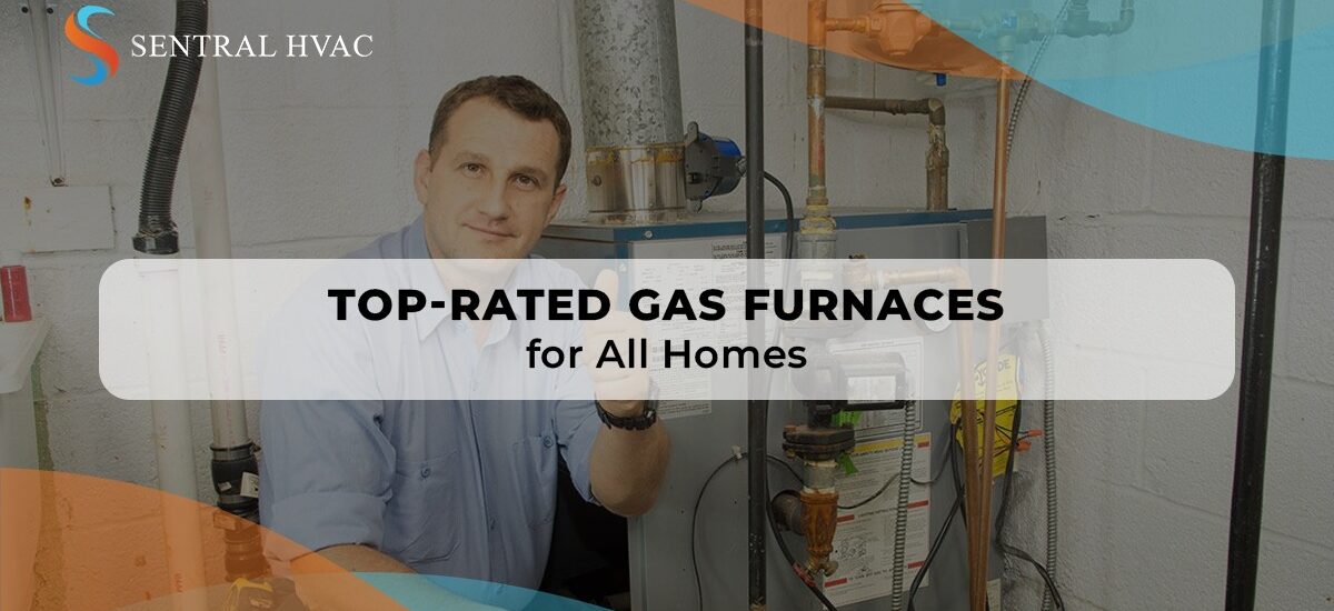 Top-Rated Gas Furnaces For All Homes