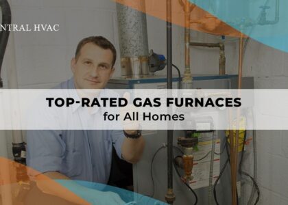Top-Rated Gas Furnaces For All Homes