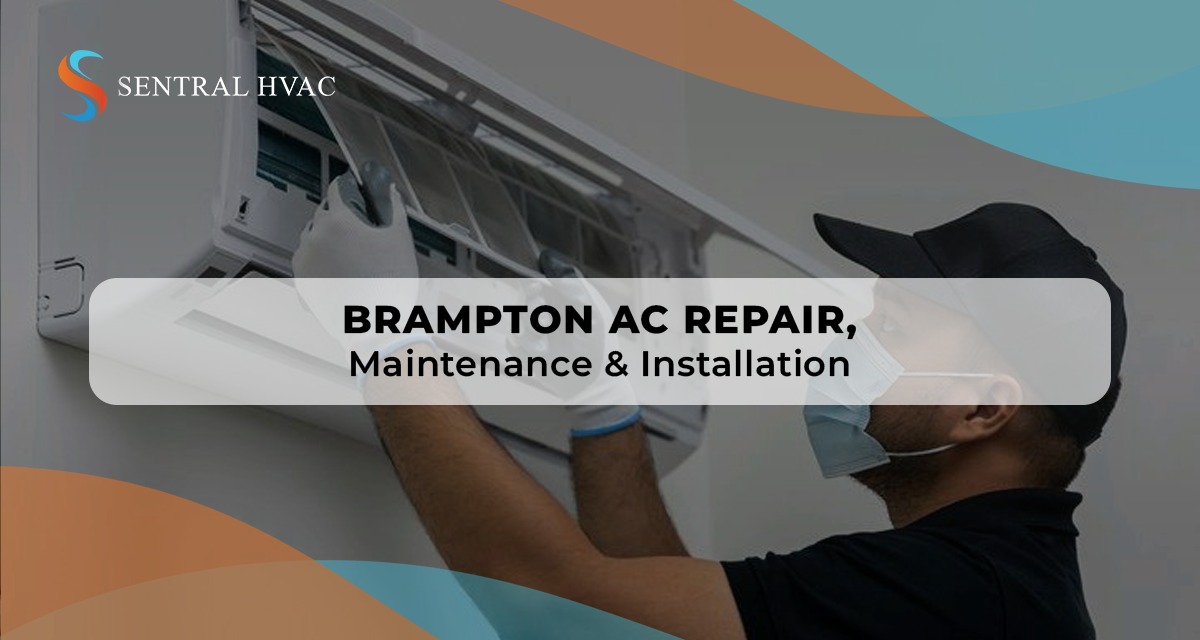 Brampton AC Repair, Maintenance & Installation