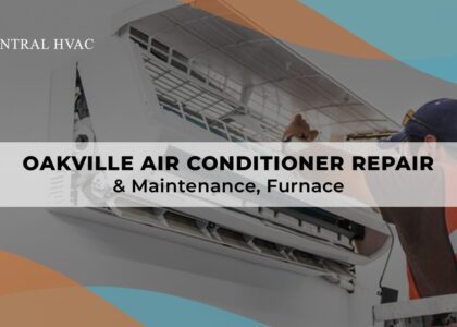 Oakville Air Conditioner Repair & Maintenance, Furnace