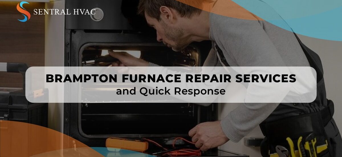 Brampton Furnace Repair Services And Quick Response
