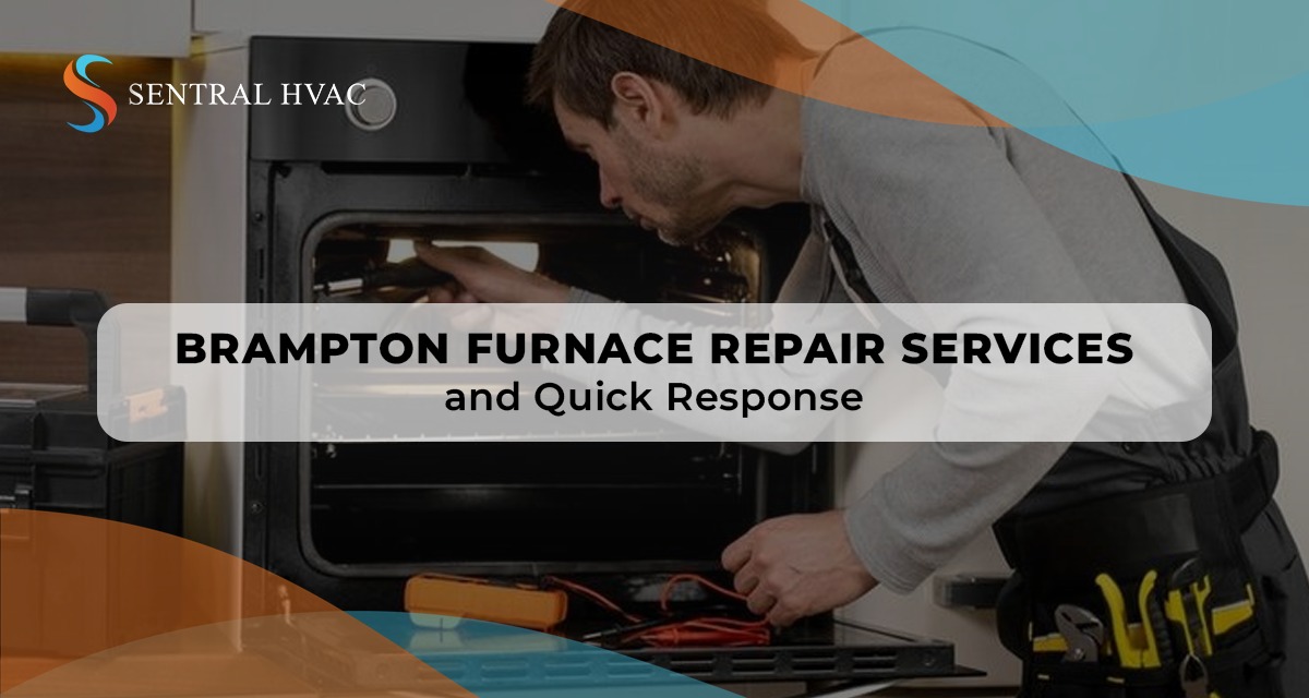 Brampton Furnace Repair Services And Quick Response