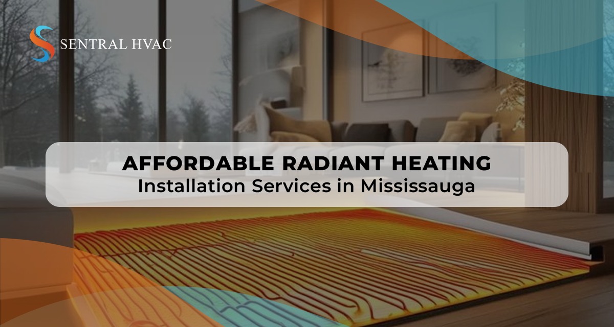 Affordable Radiant Heating Installation Services In Mississauga