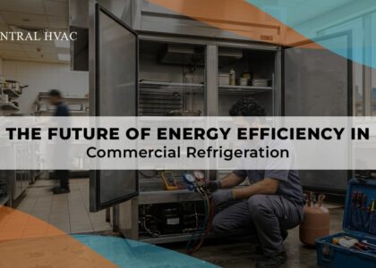 The Future of Energy Efficiency In Commercial Refrigeration