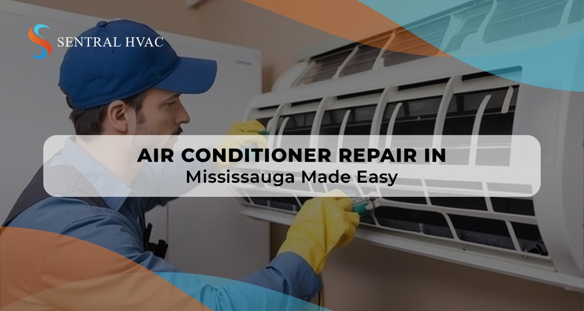 Air Conditioner Repair In Mississauga Made Easy