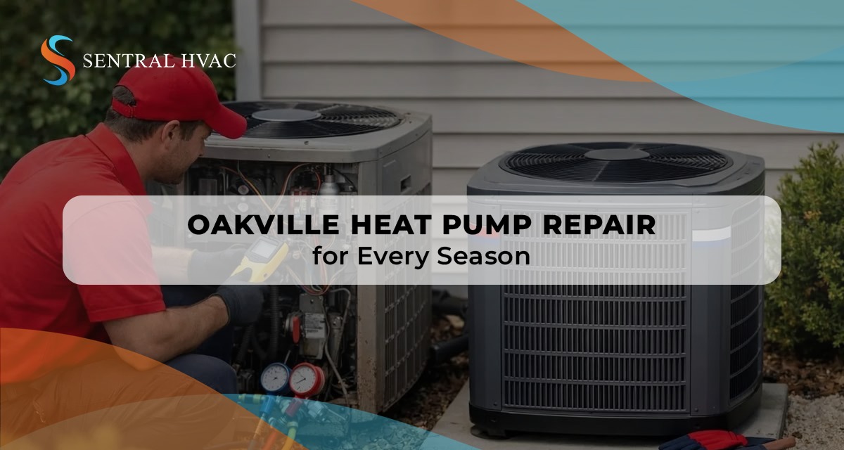 Oakville Heat Pump Repair For Every Season