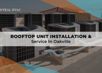 Rooftop Unit Installation & Service In Oakville
