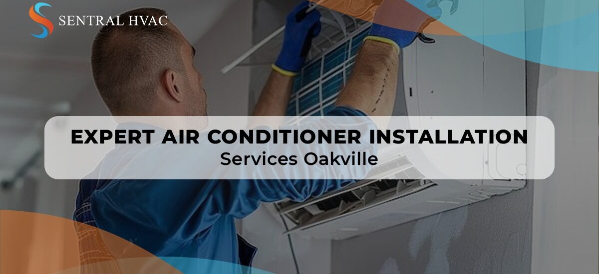 Expert Air Conditioner Installation Services Oakville