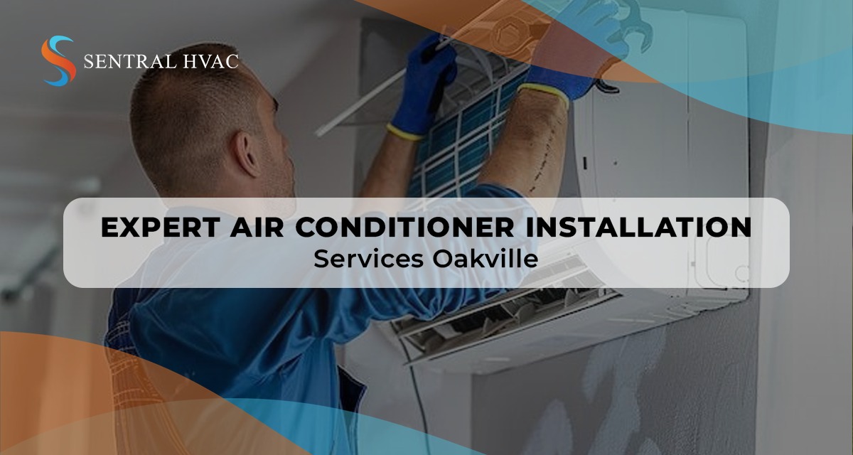 Expert Air Conditioner Installation Services Oakville