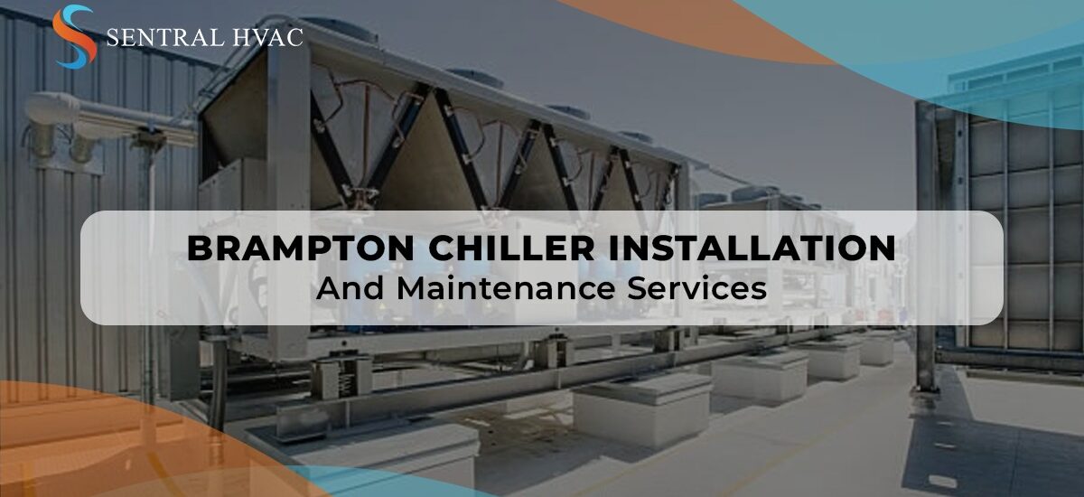 Brampton Chiller Installation And Maintenance Services