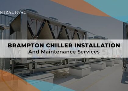 Brampton Chiller Installation And Maintenance Services