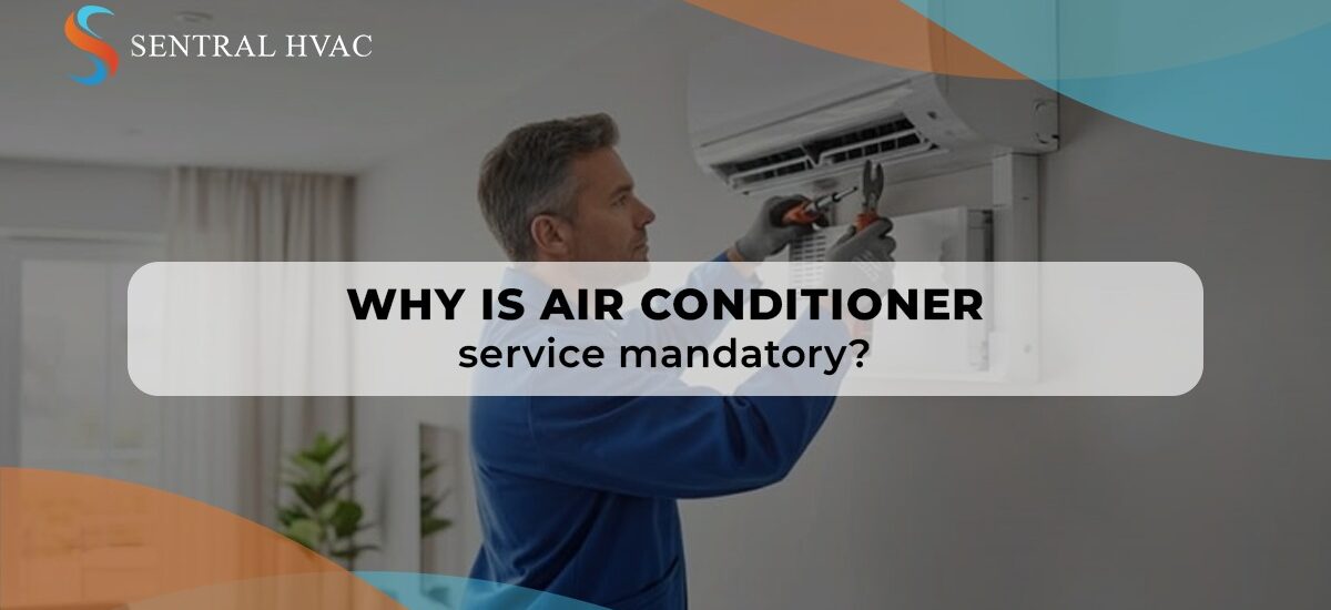 Why Is Air Conditioner Service Mandatory?