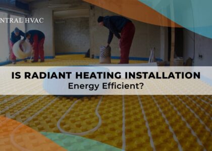 Is Radiant Heating Installation Energy Efficient?