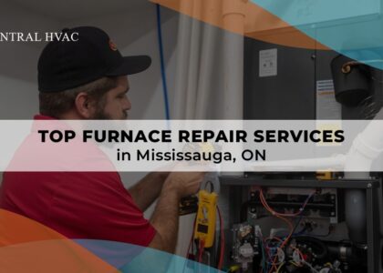 Top Furnace Repair Services In Brampton, ON