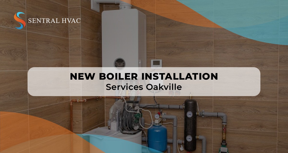 New Boiler Installation Services Oakville