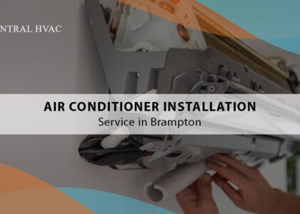 Air Conditioner Installation Service In Brampton