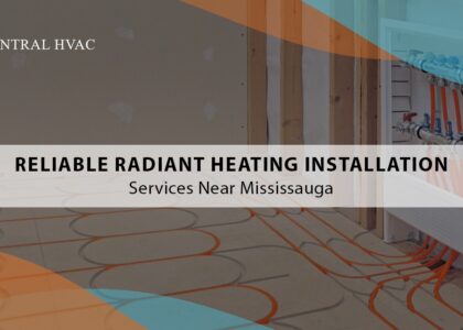 Reliable Radiant Heating Installation Services Near Mississauga