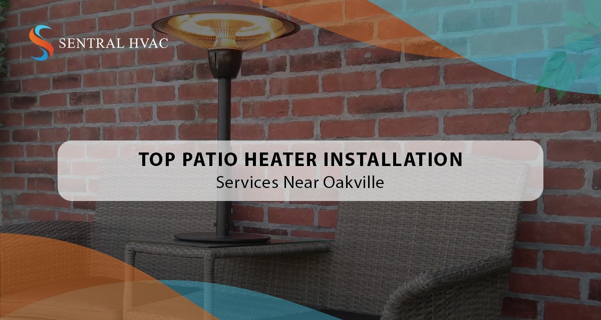 Top Patio Heater Installation Services Near Oakville