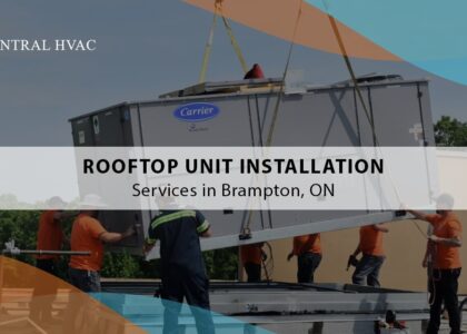 Rooftop Unit Installation Services In Brampton, ON