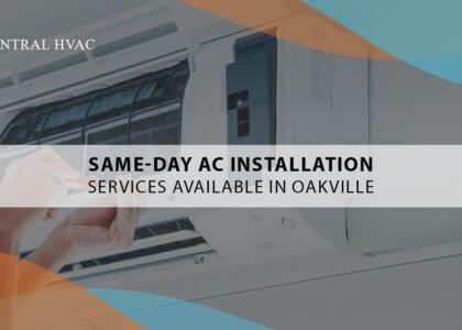 Same-Day AC Installation Services Available In Oakville