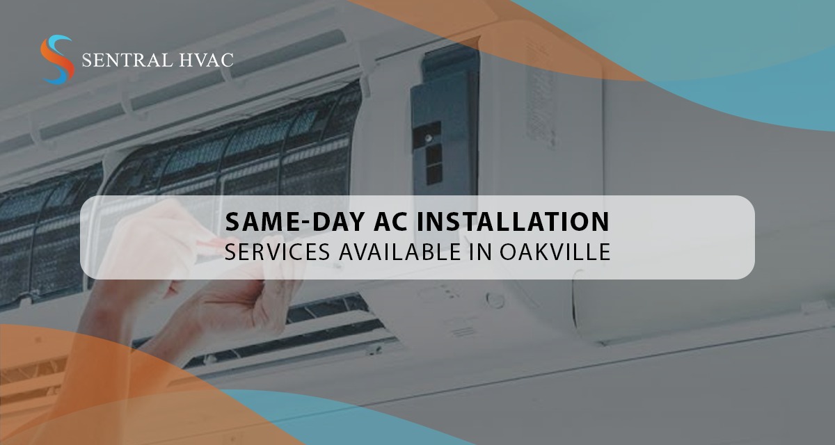 Same-Day AC Installation Services Available In Oakville