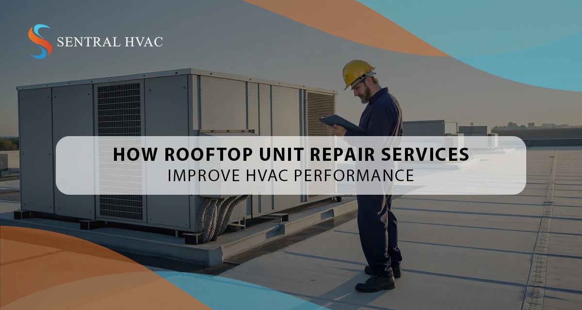 How Rooftop Unit Repair Services Improve HVAC Performance?