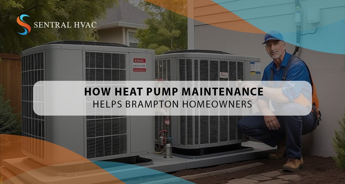 How Heat Pump Maintenance Helps Brampton Homeowners