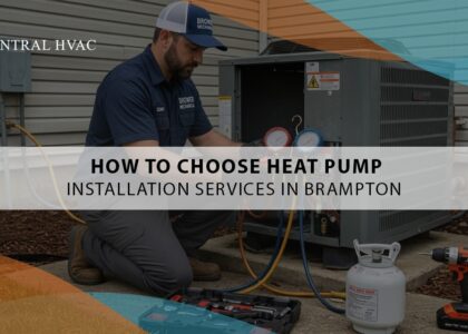 How To Choose Heat Pump Installation Services In Brampton