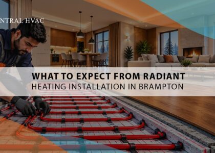 What To Expect From Radiant Heating Installation In Brampton
