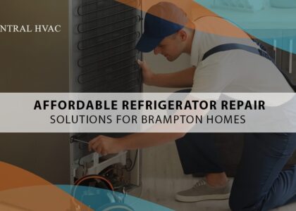 Affordable Refrigerator Repair Solutions For Brampton Homes