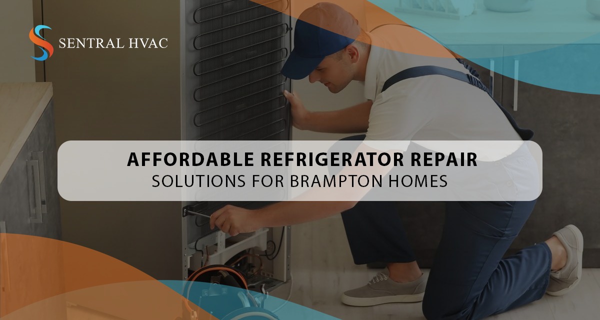 Affordable Refrigerator Repair Solutions For Brampton Homes