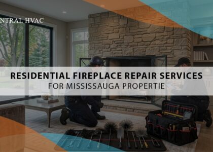 Residential Fireplace Repair Services For Mississauga Properties