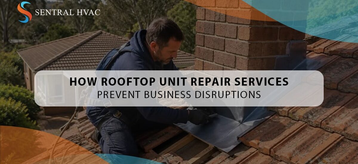 How Rooftop Unit Repair Services Prevent Business Disruptions