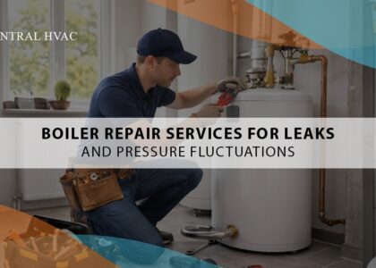 Boiler Repair Services For Leaks And Pressure Fluctuations